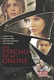 Yani Gellman, Chelsea Hobbs, Matthew Lawrence, and Charity Shea in The Psycho She Met Online (2017)