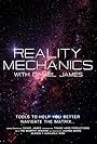 Reality Mechanics with Daniel James (2019)