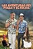 Las Aventuras Del Pollo Y El Frijol (2019) Poster