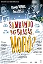 Sambando nas Brasas, Morô? (2007)