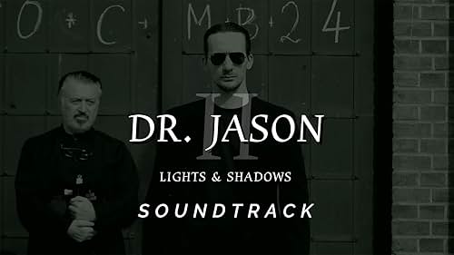 Soundtrack of 4K movie "Dr. Jason II - Lights & Shadows" (2024)