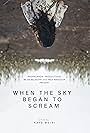 When the Sky Began to Scream (2017)