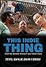 This Indie Thing (TV Series 2010– ) Poster