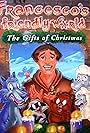 Francesco's Friendly World: The Gifts of Christmas (1997)