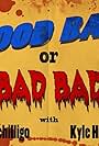 Good Bad or Bad Bad (2015)