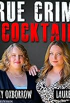 True Crime & Cocktails (2020)