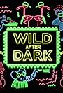 Wild After Dark (2018)