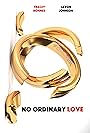 No Ordinary Love (2017)