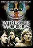 Within the Woods (Video 2005) Poster