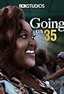 Going on 35 (2023)