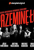 Blazej Król, Maria Debska, Mateusz Banasiuk, Józef Pawlowski, Justyna Wasilewska, and Tomasz Wlosok in Przeminelo (Audioplay) (2020)