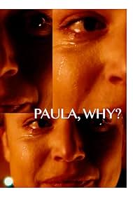 Paula, Why?