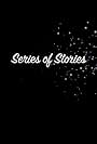 Series of Stories (2017)