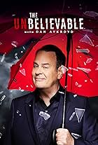 The Unbelieveable with Dan Aykroyd (2023)