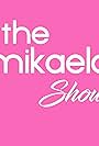 Mikaela Phillips in The Mikaela Show (2017)