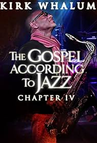 Kirk Whalum: The Gospel According to Jazz (IV) (2015)