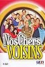 Nos chers voisins (TV Series 2012– ) Poster