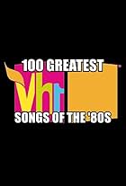 100 Greatest Songs of the '80s (2006)