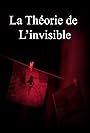 La Théorie de l'Invisible (2019)