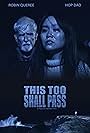 Patrick Hatfield, Hop Dao, and Robin Royce Queree in This Too Shall Pass