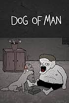 Dog of Man (2008)