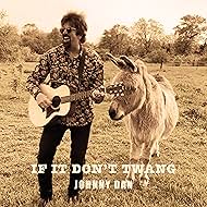 Johnny Dan: If It Don't Twang