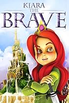 Kiara the Brave (2011)