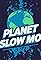 Planet Slow Mo's primary photo