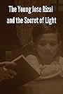 The Young Jose Rizal and the Secret of Light (2021)