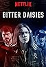 Bitter Daisies (TV Series 2018–2020) Poster