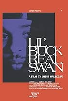 Lil' Buck: Real Swan (2019)