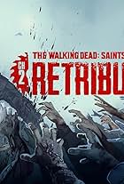 The Walking Dead: Saints & Sinners - Chapter 2: Retribution