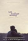 Let It All Go Wrong (2024)