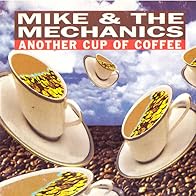 Primary photo for Mike + the Mechanics: Another Cup of Coffee