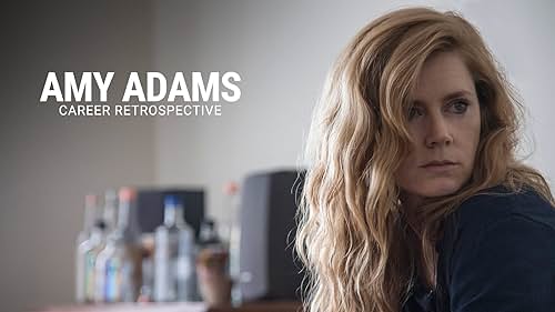 Amy Adams | Career Retrospective