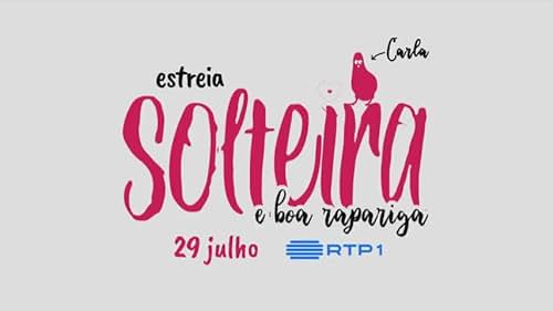 Watch Solteira e Boa Rapariga