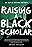 Raising a Black Scholar