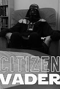 Primary photo for Citizen Vader