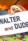 Walter and Dude (2008)