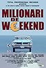 Milionari de weekend (2004) Poster