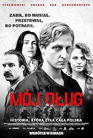 Olga Boladz, Piotr Stramowski, Marcin Januszkiewicz, and Bartosz Sak in Mój dlug (2022)