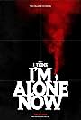 I Think I'm Alone Now (2025)