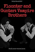 Floonter and Gunter: Vampire Brothers