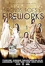 Friends, Foes & Fireworks (2018)