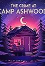 The Crime at Camp Ashwood (2023)