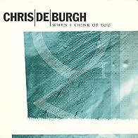 Primary photo for Chris De Burgh: When I Think of You