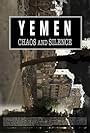 Yemen, Chaos and Silence (2018)