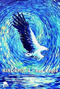 Primary photo for Birdemic 3: Sea Eagle