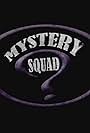 Mystery Squad (2009)