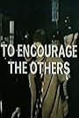 To Encourage the Others (1972)